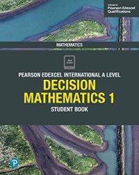 cover of the book Pearson Edexcel International A Level Mathematics Decision Mathematics 1 Student Book (Book + CD)