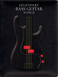 cover of the book Legendary Bass Guitar Songs: Bass Tab