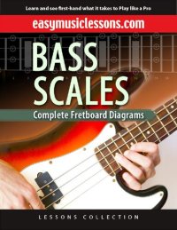 cover of the book Bass Scales Complete Fretboard Diagram.