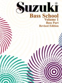 cover of the book Suzuki Bass School: Bass Part Volume 1