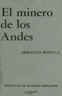 cover of the book El minero de los Andes. Una aproximación a su estudio