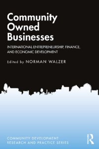 cover of the book Community Owned Businesses: International Entrepreneurship, Finance, and Economic Development