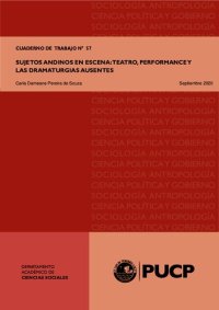 cover of the book Sujetos andinos en escena: Teatro, performance y las dramaturgias ausentes