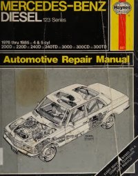 cover of the book Mercedes-Benz Diesel 123 Series: 1976 thru 1985: 4 and 5 cylinder (Haynes Repair Manual)