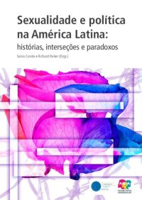 cover of the book Sexualidade e política na América Latina: histórias, interseções e paradoxos