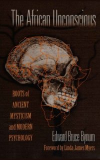 cover of the book The African Unconscious: Roots of Ancient Mysticism and Modern Psychology