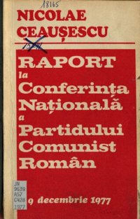 cover of the book Raport la Conferința Națională a Partidului Comunist Român 9 decembrie 1977