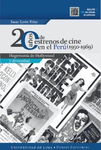 cover of the book 20 años de estrenos de cine en el Perú (1950-1969) Hegemonía de Hollywood y diversidad