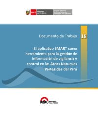 cover of the book El aplicativo SMART como herramienta para la gestión de información de vigilancia y control en las Áreas Naturales Protegidas del Perú