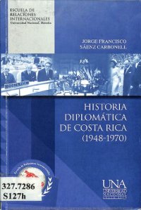 cover of the book Historia diplomática de Costa Rica (1948-1970)