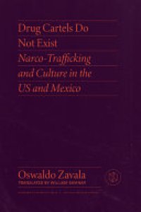 cover of the book Drug Cartels Do Not Exist: Narcotrafficking in US and Mexican Culture