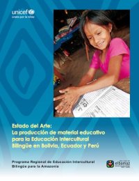 cover of the book Estado del Arte: La Producción de Material Educativo para la Educación Intercultural Bilingüe en Bolivia, Ecuador y Perú