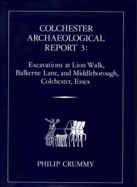 cover of the book Excavations at Lion Walk, Balkerne Lane, and Middleborough, Colchester, Essex