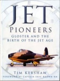 cover of the book Jet Pioneers: Gloster and the Birth of the Jet Age