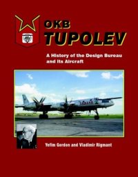 cover of the book OKB Tupolev: A History of the Design Bureau and its Aircraft