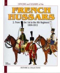 cover of the book French Hussars: From the 1st to the 8th Regiment 1804-1812