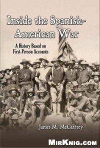 cover of the book Inside the Spanish-American War: A History Based on First-person Accounts