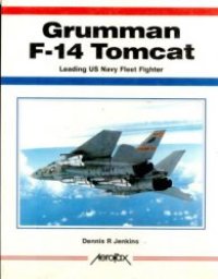 cover of the book Grumman F-14 Tomcat (Aerofax)