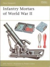 cover of the book Infantry Mortars of World War II