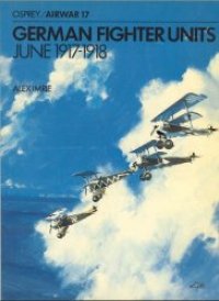 cover of the book German Fighter Units: June 1917-18