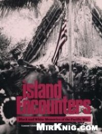 cover of the book Island Encounters: Black and White Memories of the Pacific War