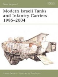 cover of the book Modern Israeli Tanks and Infantry Carriers 1985-2004