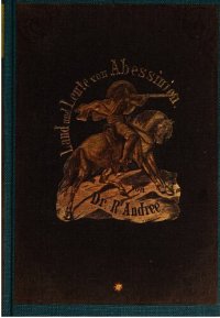 cover of the book Abessinien, das Alpenland unter den Tropen und seine Grenzländer : Schilderungen von Land und Volk, vornehmlich unter König Theodoros (1855-1868)