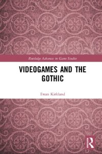 cover of the book Videogames and the Gothic