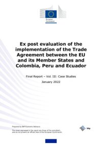 cover of the book Ex post evaluation of the implementation of the Trade Agreement between the EU and its Member States and Colombia, Peru and Ecuador. Final Report – Vol. III: Case Studies