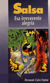 cover of the book Salsa: Esa irreverente Alegría