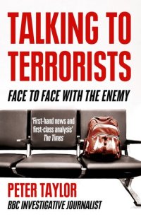 cover of the book Talking to Terrorists: Face to Face With the Enemy