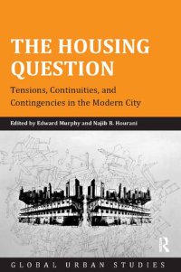 cover of the book The Housing Question: Tensions, Continuities, and Contingencies in the Modern City