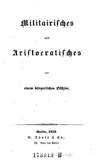 cover of the book Militairisches und Aristocratisches [Militärisches und Aristokratisches] von einem bürgerlichen Offizier