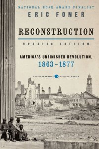 cover of the book A short history of Reconstruction, 1863-1877