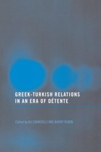 cover of the book Greek-Turkish Relations in an Era of Detente