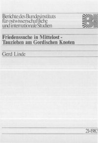 cover of the book Friedenssuche in Mittelost - Tauziehen am Gordischen Knoten