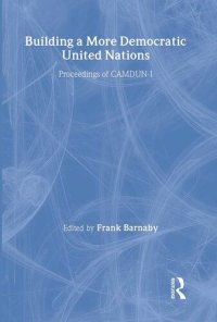 cover of the book Building a More Democratic United Nations: Proceedings of CAMDUN-1