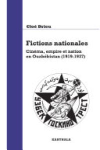 cover of the book Fictions nationales. Cinéma, empire et nation en Ouzbékistan (1919-1937)