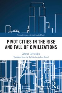 cover of the book Pivot Cities in the Rise and Fall of Civilizations