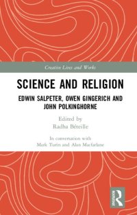 cover of the book Science and Religion: Edwin Salpeter, Owen Gingerich and John Polkinghorne: In conversation with Mark Turin and Alan Macfarlane