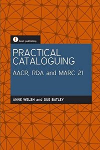 cover of the book Practical Cataloguing: AACR, RDA and MARC21