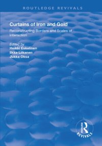 cover of the book Curtains of Iron and Gold: Reconstructing Borders and Scales of Interaction