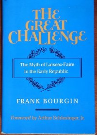 cover of the book The Great Challenge: The Myth of Laissez-Faire in the Early Republic