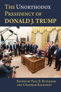 cover of the book The Unorthodox Presidency of Donald J. Trump