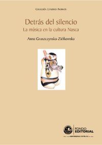 cover of the book Detrás del silencio. La música en la cultura Nasca