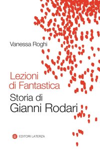 cover of the book Lezioni di fantastica. Storia di Gianni Rodari