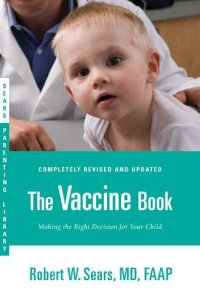 cover of the book The Vaccine Book: Making the Right Decision for Your Child