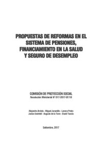 cover of the book Propuesta de reformas en el sistema de pensiones, financiamiento en la salud y seguro de desempleo