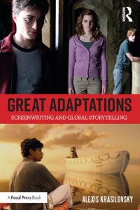 cover of the book Great Adaptations: Screenwriting and Global Storytelling