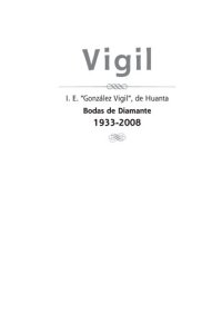 cover of the book Vigil. I. E. "Francisco de Paula González Vigil" de Huanta: Bodas de Diamante 1933-2008